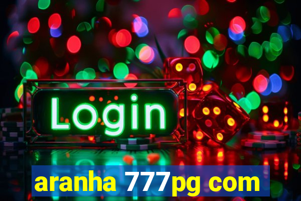 aranha 777pg com